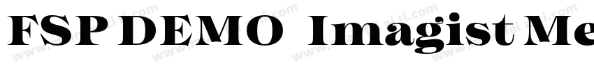 FSP DEMO   Imagist Medium Regular字体转换